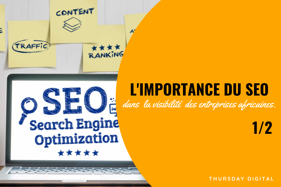 Importance SEO - visibilité entreprises africaines - thursday digital